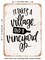 DECORATIVE METAL SIGN - It Takes a Village and a Vineyard - Vintage Rusty Look